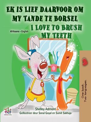 cover image of Ek is Lief daarvoor om my Tande te Borsel I Love to Brush My Teeth